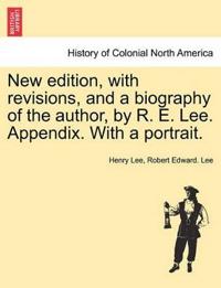 New edition, with revisions, and a biography of the author, by R. E. Lee. Appendix. With a portrait.