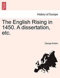 The English Rising in 1450. a Dissertation, Etc.