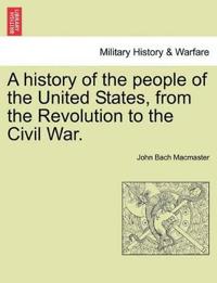 Bokomslag för "A history of the people of the United States, from the Revolution to the Civil War."
