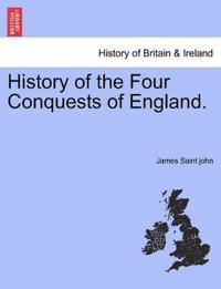 History of the Four Conquests of England.