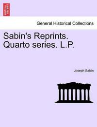 Sabin's Reprints. Quarto series. L.P.