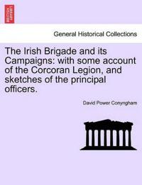 The Irish Brigade and its Campaigns