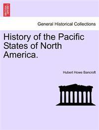 Bokomslag för "History of the Pacific States of North America."