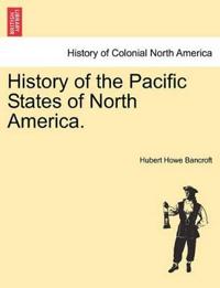 Bokomslag för "History of the Pacific States of North America."
