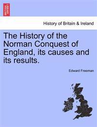Bokomslag för "The History of the Norman Conquest of England, its causes and its results."