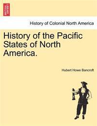 Bokomslag för "History of the Pacific States of North America."