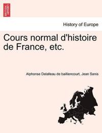 Cours Normal d'Histoire de France, Etc.