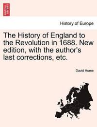 Bokomslag för "The History of England to the Revolution in 1688. New edition, with the author's last corrections, etc."