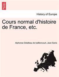 Cours Normal D'Histoire de France, Etc.