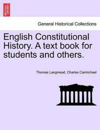 English Constitutional History. A text book for students and others.