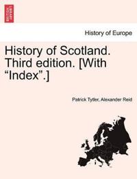 Kirjan kansi "History of Scotland. Third edition. [With "Index".]"