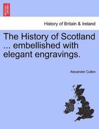 The History of Scotland ... Embellished with Elegant Engravings.