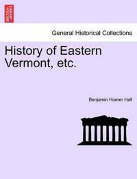 History of Eastern Vermont, etc.