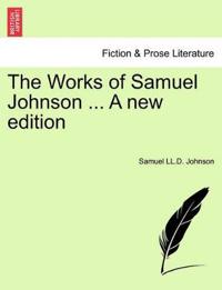The Works of Samuel Johnson ... A new edition