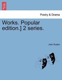 Bokomslag for "Works. Popular edition.] 2 series."