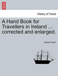 Bokomslag för "A Hand Book for Travellers in Ireland ... corrected and enlarged."