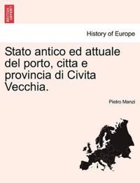 Stato Antico Ed Attuale del Porto, Citta E Provincia Di Civita Vecchia.