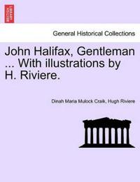 Bokomslag for "John Halifax, Gentleman ... with Illustrations by H. Riviere."