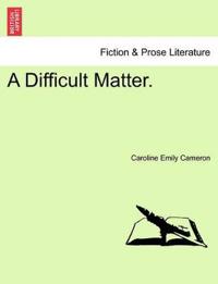 A Difficult Matter.
