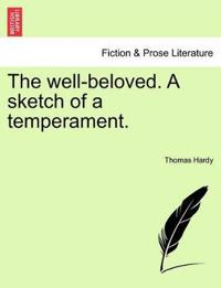 The Well-Beloved. a Sketch of a Temperament.