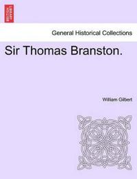 Sir Thomas Branston.