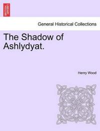 The Shadow of Ashlydyat.