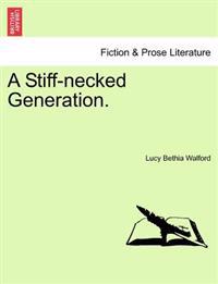 A Stiff-Necked Generation. Vol. II.