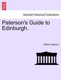 Paterson's Guide to Edinburgh.