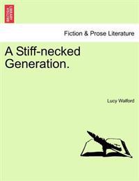 A Stiff-Necked Generation. Vol. III.