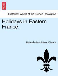 Holidays in Eastern France.