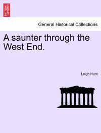 A Saunter Through the West End.