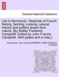 Life in Normandy