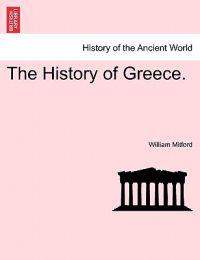 The History of Greece. the Fourth Volume.