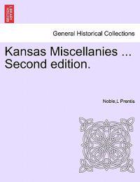 Kansas Miscellanies ... Second Edition.