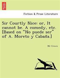 Sir Courtly Nice