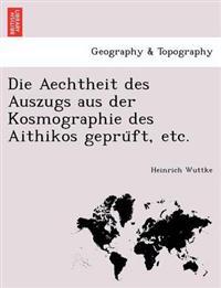 Die Aechtheit Des Auszugs Aus Der Kosmographie Des Aithikos Gepru FT, Etc.