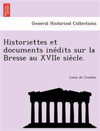 Historiettes Et Documents Ine Dits Sur La Bresse Au Xviie Sie Cle.