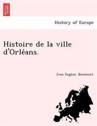 Bokomslag for "Histoire de la ville d'Orle´ans."