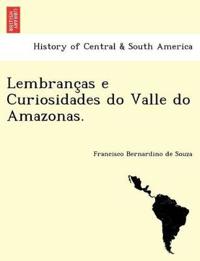 Lembranc as E Curiosidades Do Valle Do Amazonas.