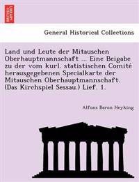 Land Und Leute Der Mitauschen Oberhauptmannschaft ... Eine Beigabe Zu Der Vom Kurl. Statistischen Comite Herausgegebenen Specialkarte Der Mitauschen Oberhauptmannschaft. (Das Kirchspiel Sessau.) Lief. 1.