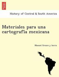 Materiales para una cartografi´a mexicana