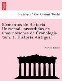 Elementos de Historia Universal, precedidos de unas nociones de Cronologi´a. tom. 1. Historia Antigua.