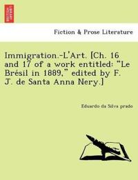 Bokomslag för "Immigration.-L'Art. [Ch. 16 and 17 of a work entitled"