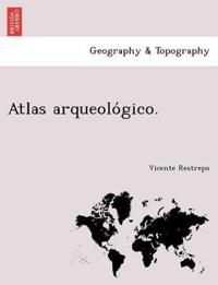 Atlas arqueolo´gico.