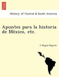 Apuntes para la historia de Me´xico, etc. [1861-1866.]