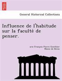 Influence de L'Habitude Sur La Faculte de Penser.