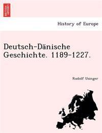 Deutsch-Danische Geschichte. 1189-1227.
