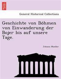 Geschichte Von Bo Hmen Von Einwanderung Der Bojer Bis Auf Unsere Tage.