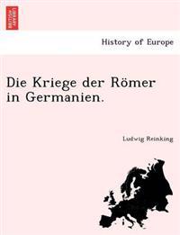 Die Kriege Der Romer in Germanien.