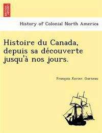 Kirjan kansi "Histoire Du Canada, Depuis Sa de Couverte Jusqu'a Nos Jours."